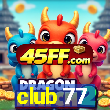 club 77